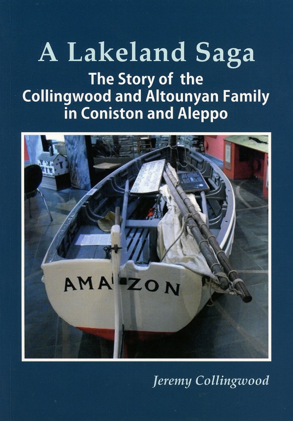 A Lakeland Saga - The story of the Collingwood and Altounyan Family in Coniston and Aleppo --- Cliquer pour agrandir